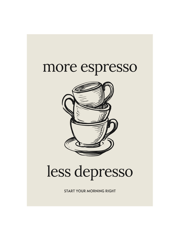 More Espresso, Less Depresso
