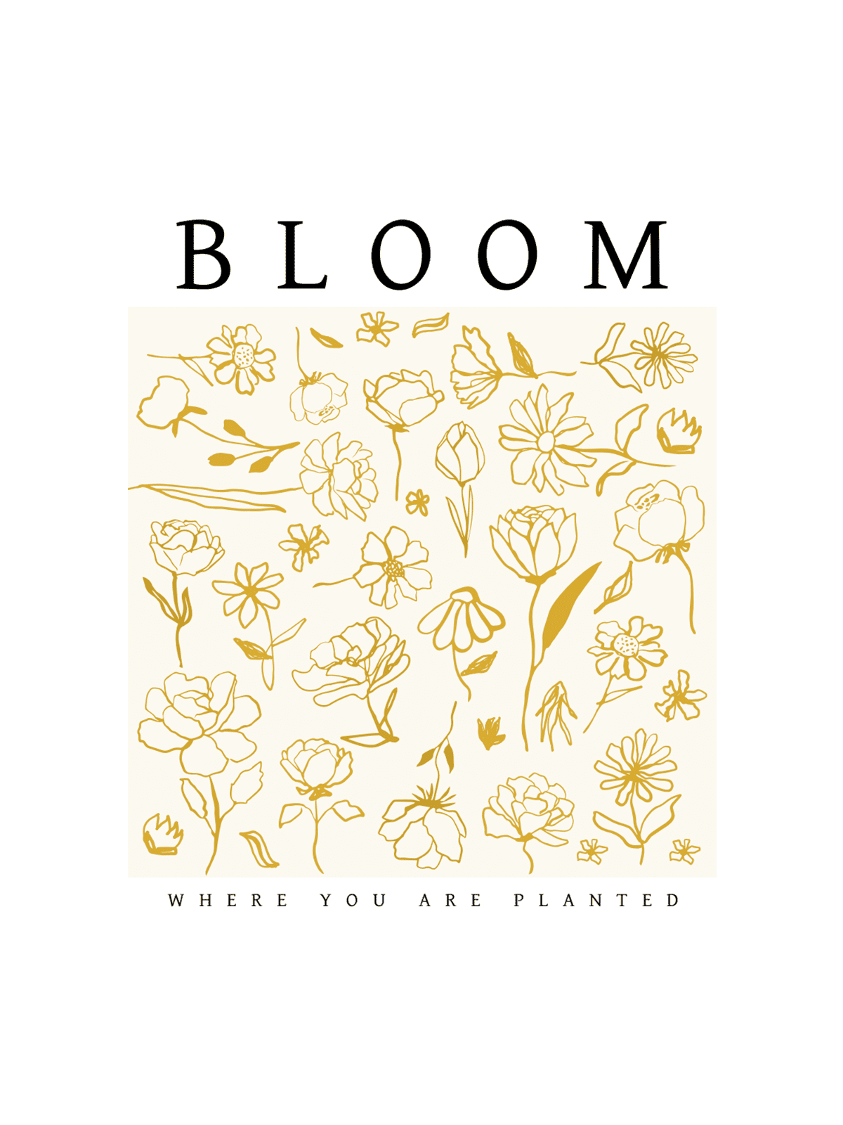 Bloom Where You Are Planted
