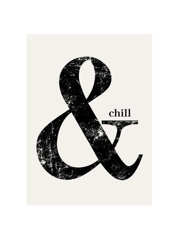 And Chill